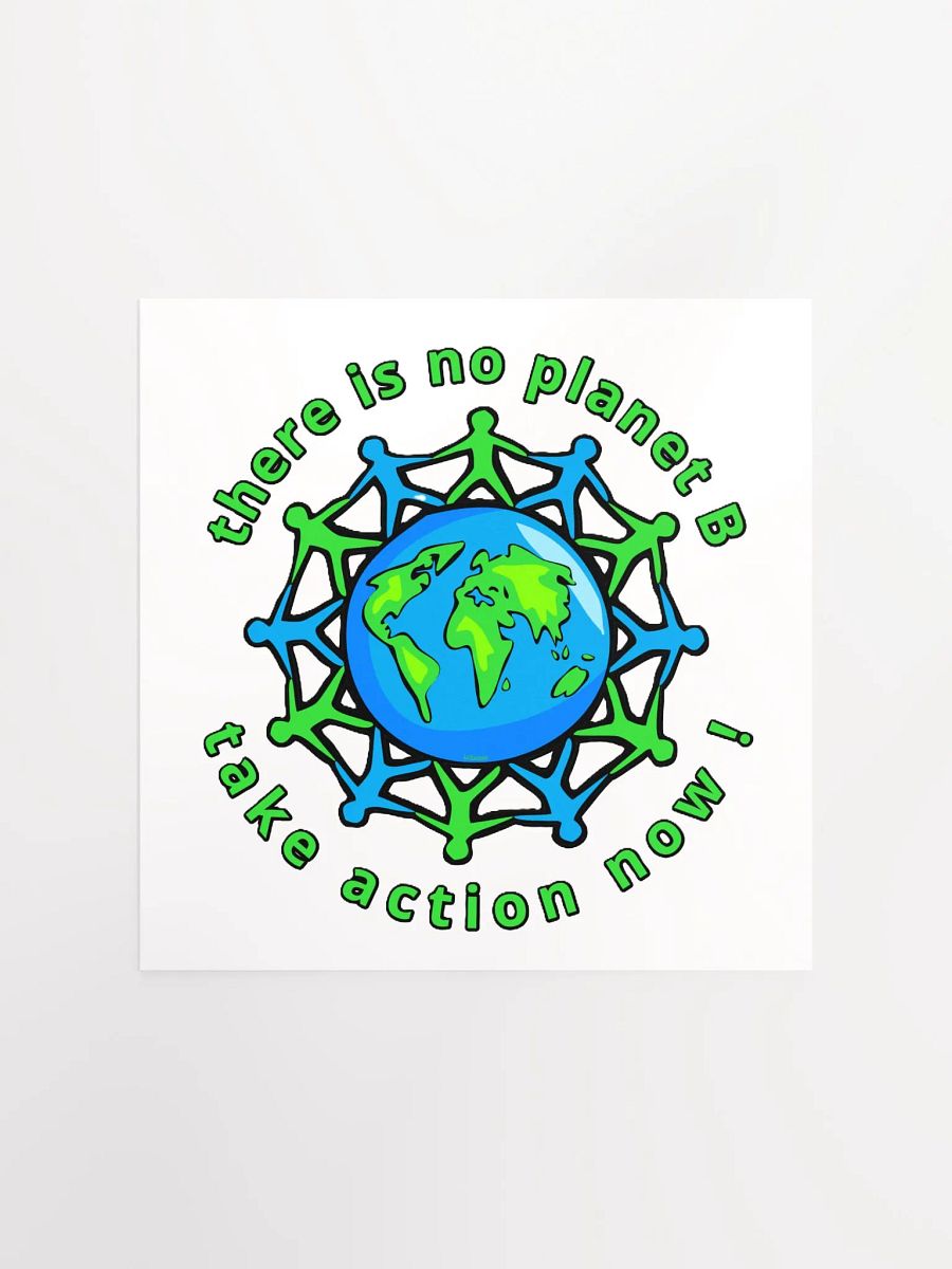 THERE IS NO PLANET B, TAKE ACTION NOW! product image (2)