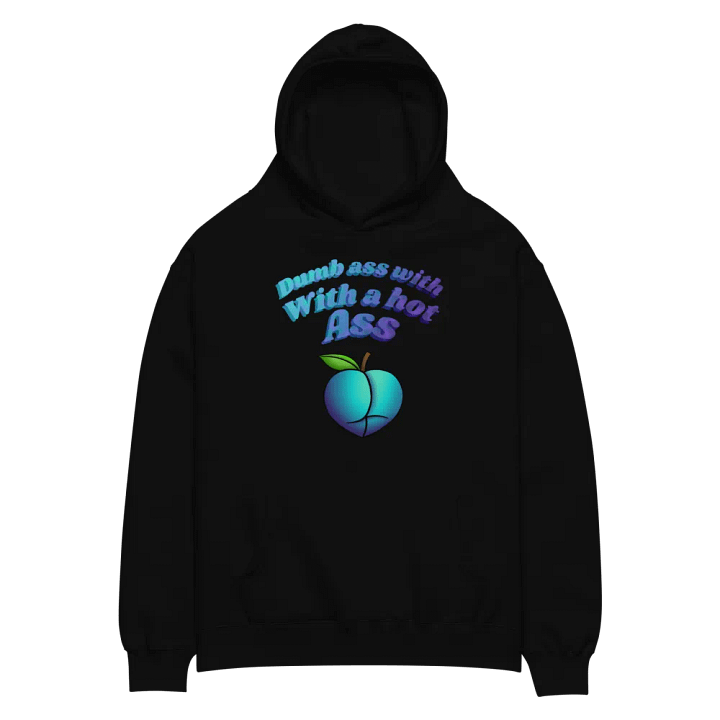 dumb With a hot a** Oversized Hoodie product image (4)