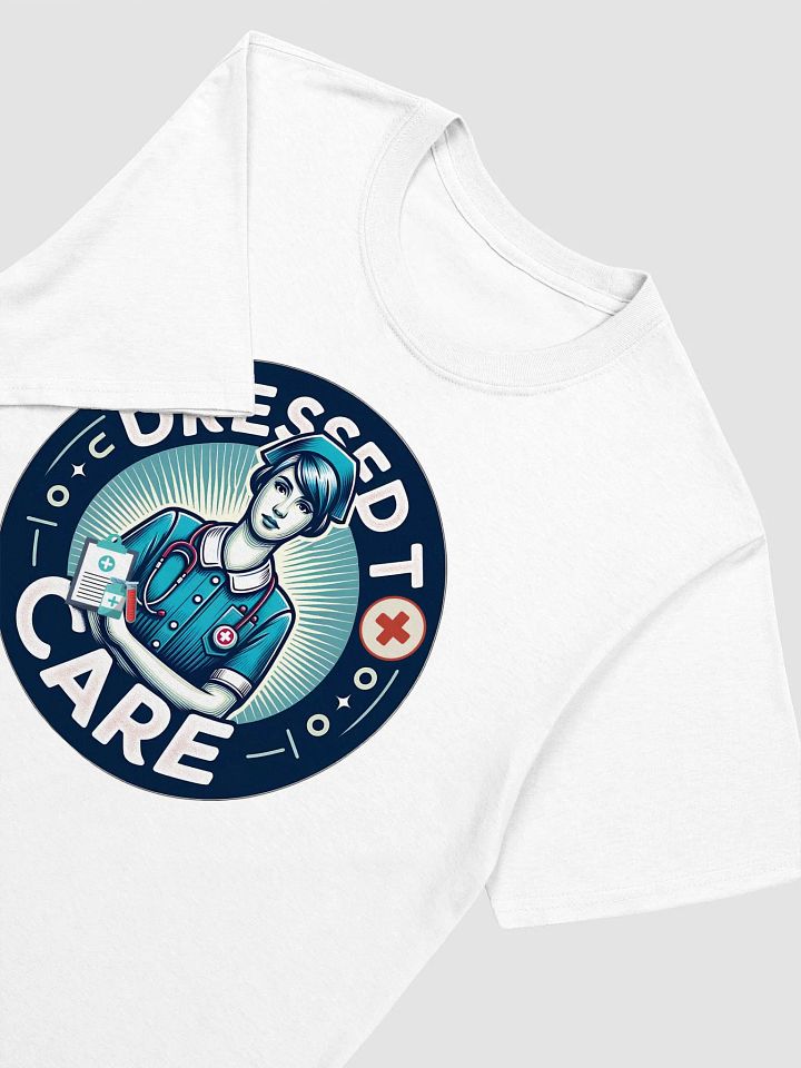 Dressed To Care Nurse T-Shirt product image (2)