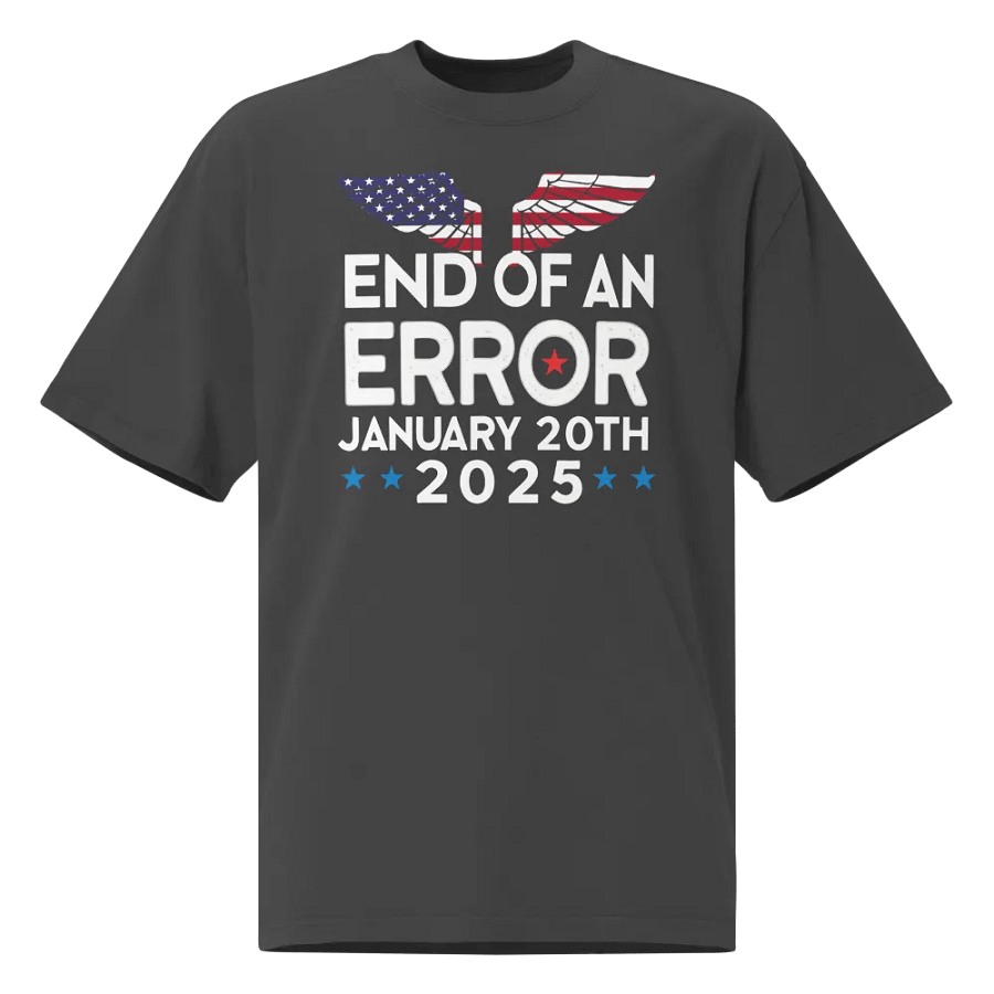 End Of An Error January 20th 2025 Graphic Tee product image (1)