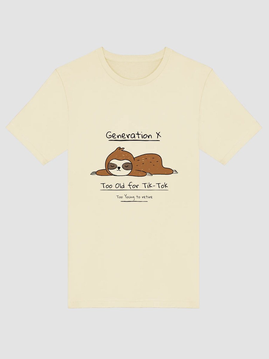 Gen X Sloth Too Young T-Shirt product image (19)