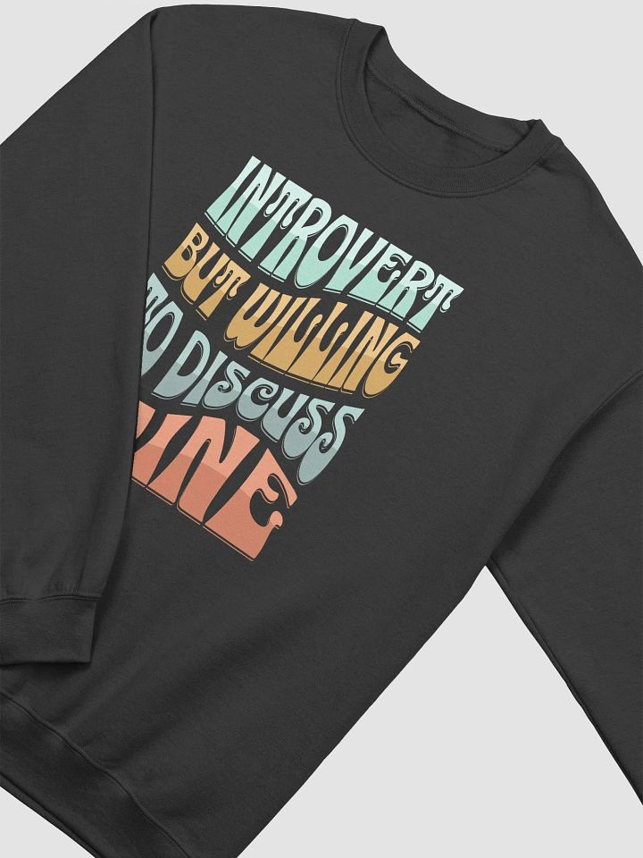 "Introvert but Willing to Discuss Wine" Sweatshirt – Funny Wine Quotes Sweatshirt for Wine Lovers product image (1)