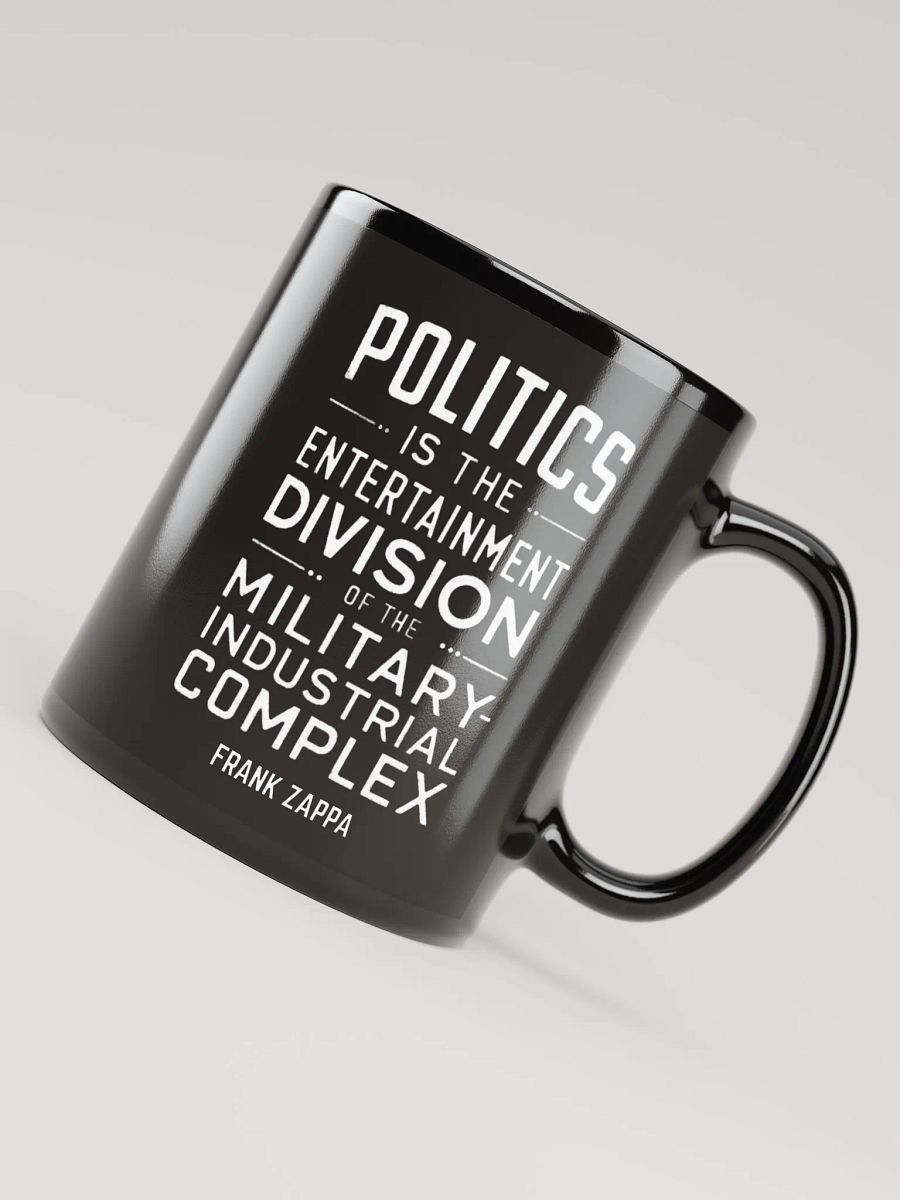 Frank Zappa Quote About Politics 11 oz Mug product image (7)