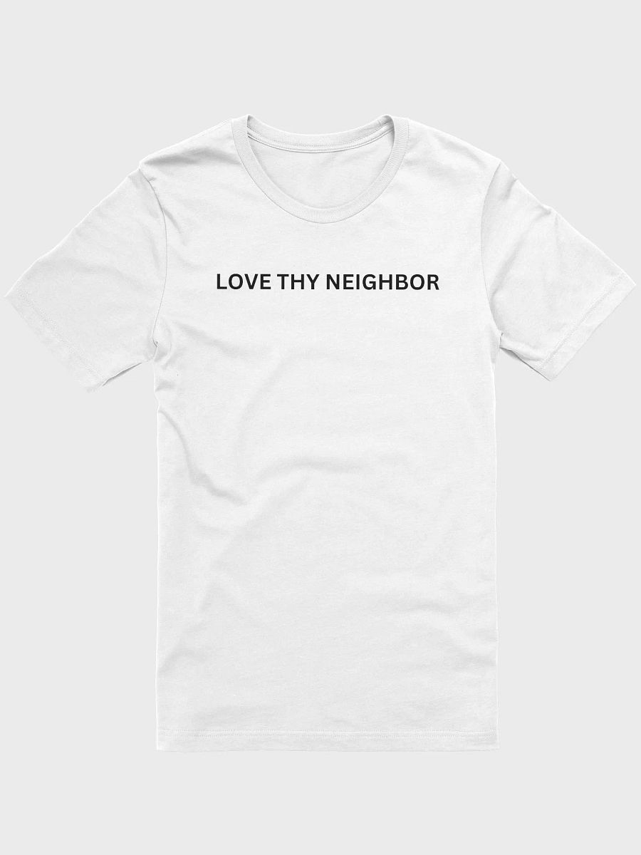 Love thy neighbor t-shirt product image (4)