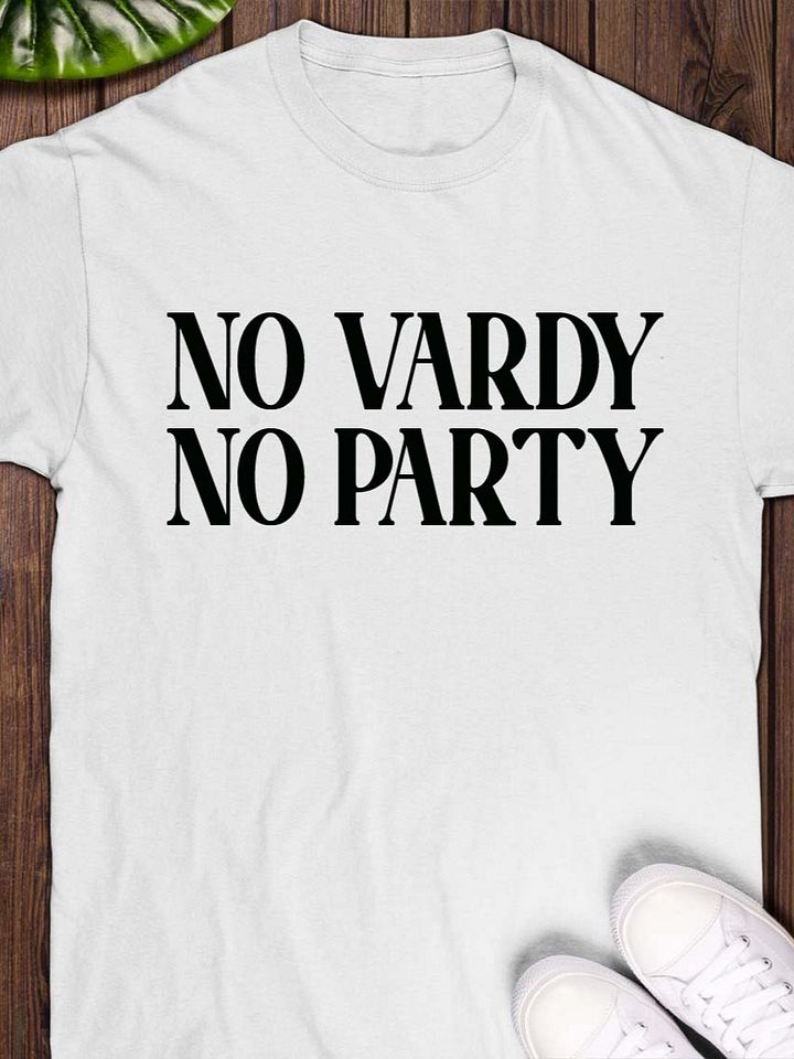 No Vardy No Party T-Shirt product image (1)