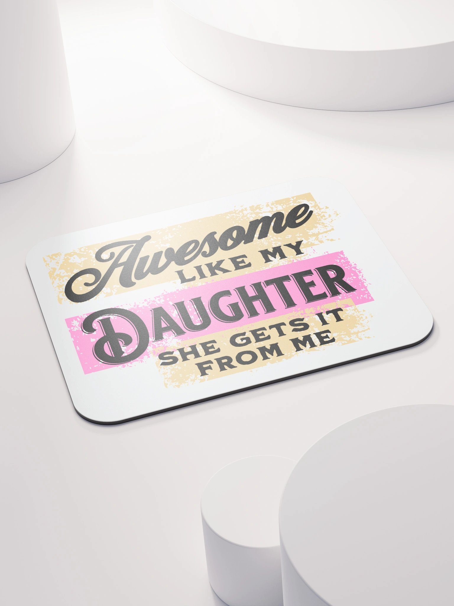 Awesome Like My Daughter She Gets It From Me Mouse Pad product image (4)