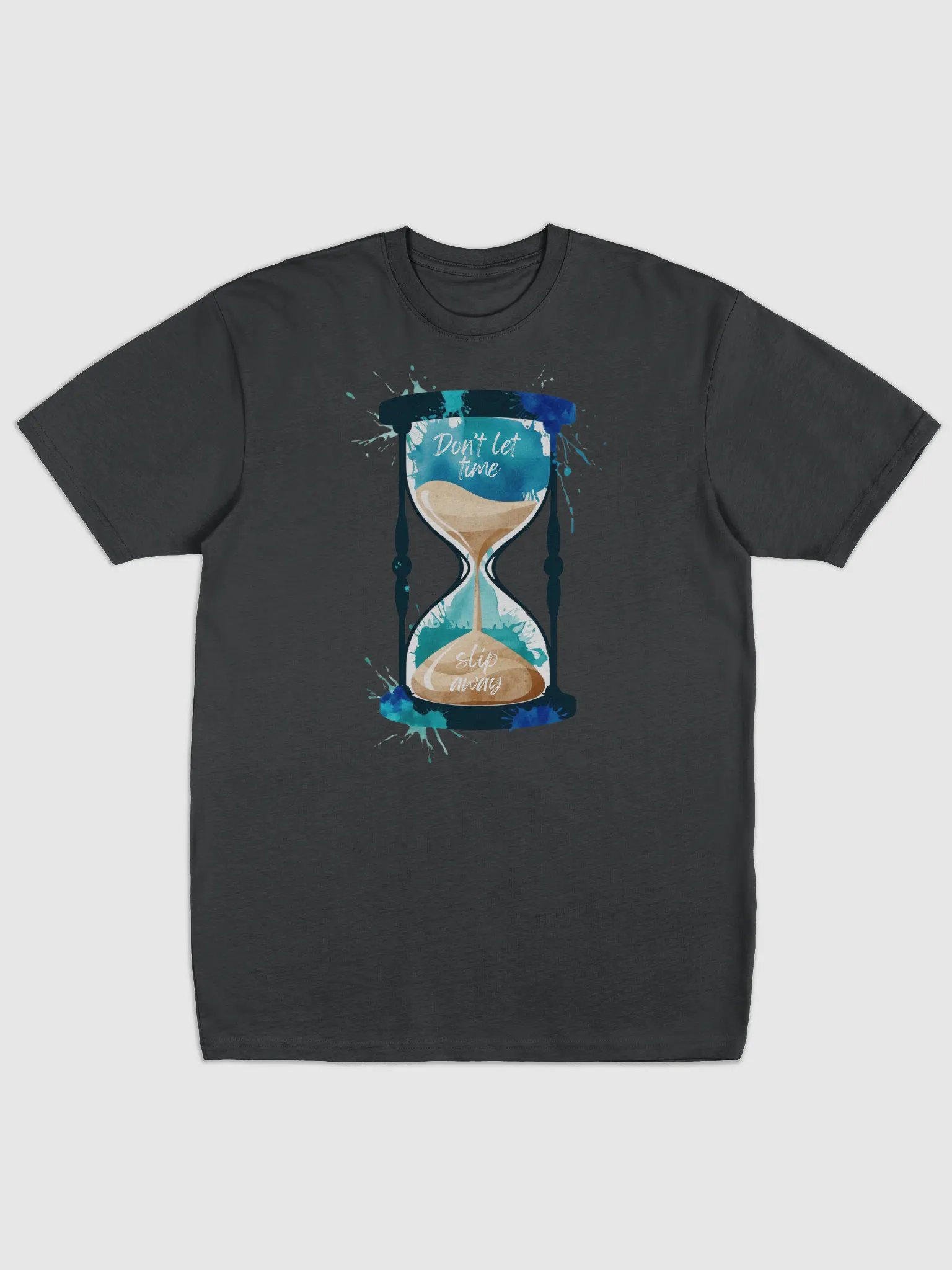 Don't Let Time Slip Away Hourglass Motivational T-shirt product image (1)