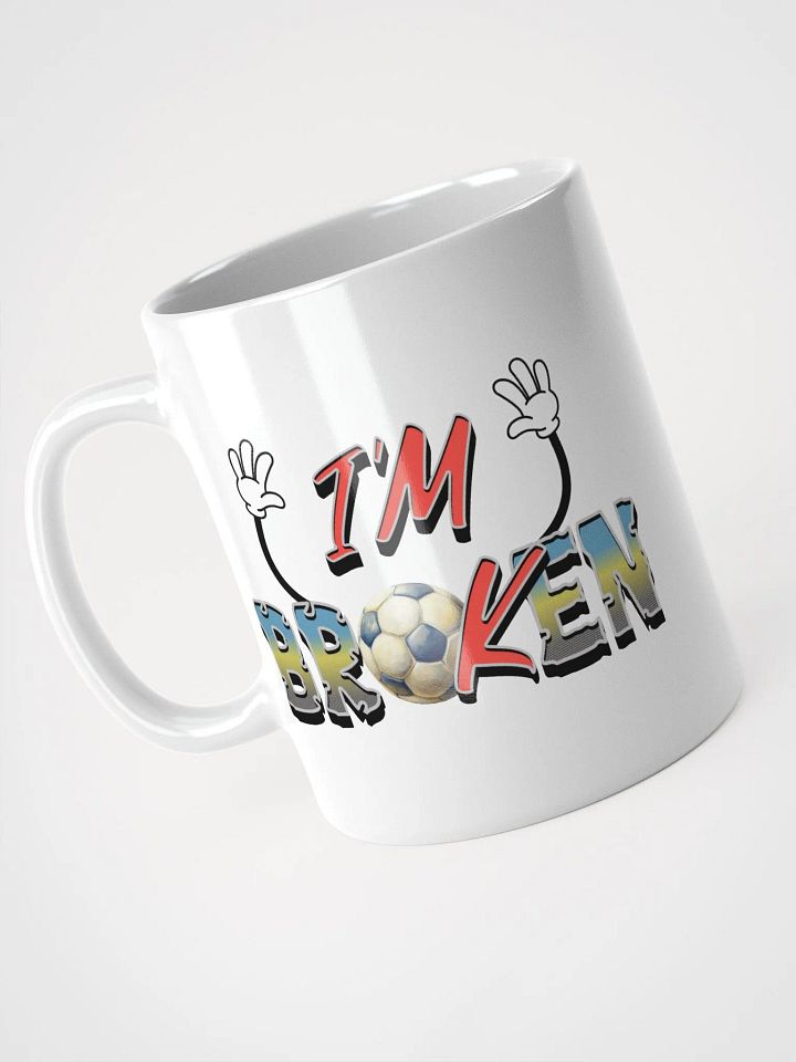 Im Broken Soccer Empowerment in Fragility Mug product image (2)