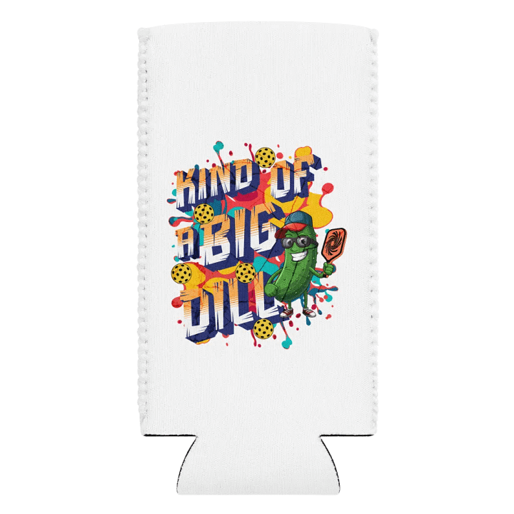 Kind Of A Big Dill Pickleball Cool Party Can Cooler product image (2)