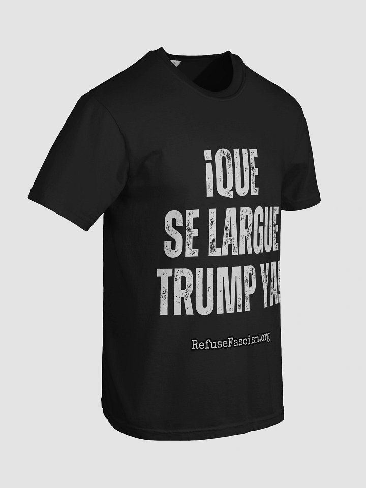 Shirt- Que Se Largue Trump Ya! product image (2)