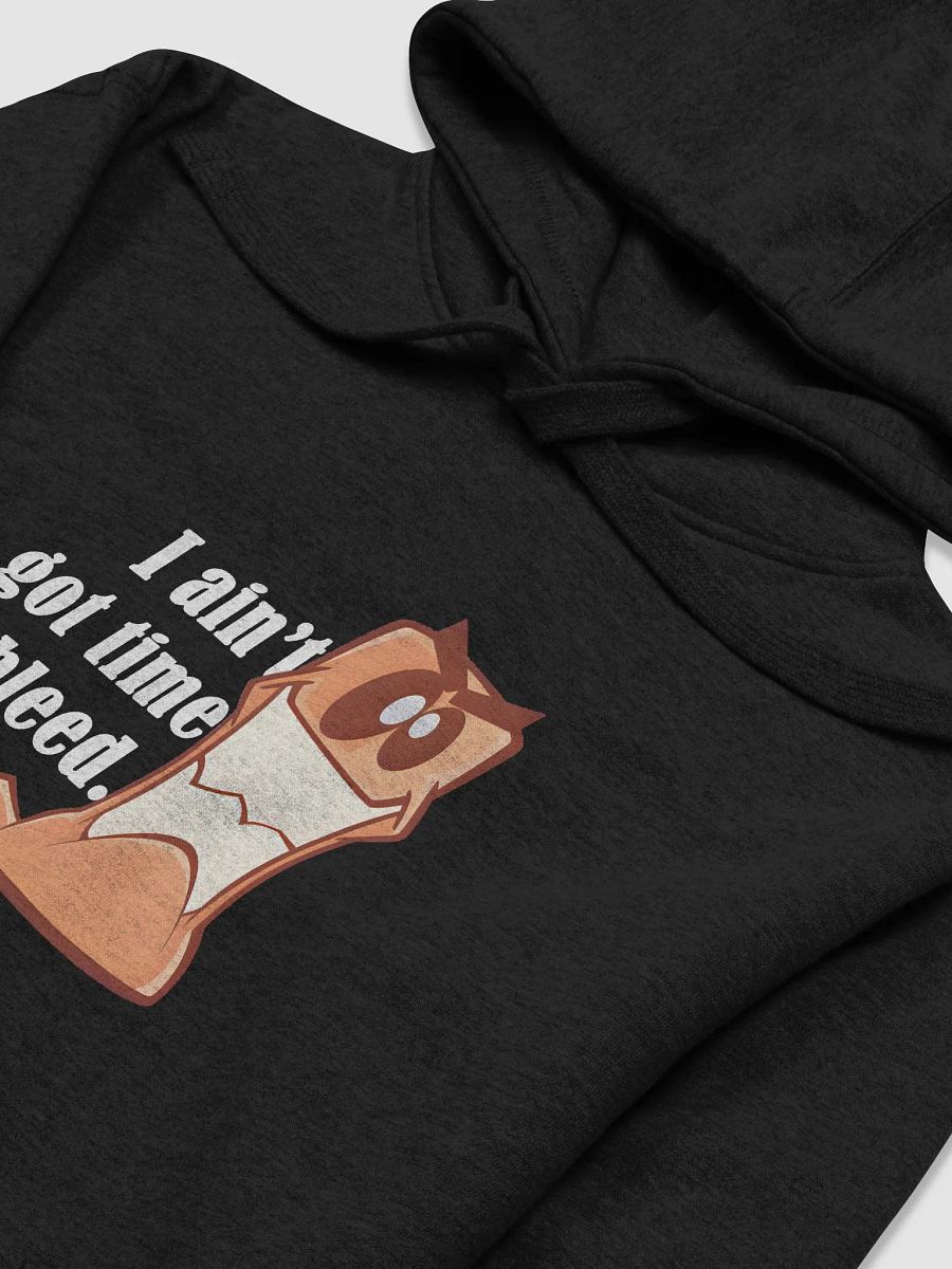 I ain't got time to bleed. | Voice Lines | Hoodies product image (3)