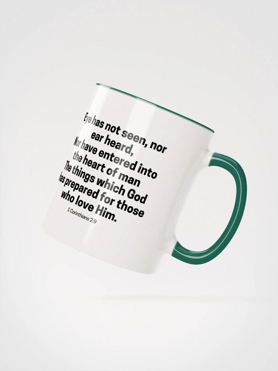 Eye Has Not Seen, Nor Ear Heard Nor Have Entered Into The Heart Of Man 1 Corinthians 2:9 Two-Tone Mug 11/15oz product image (2)