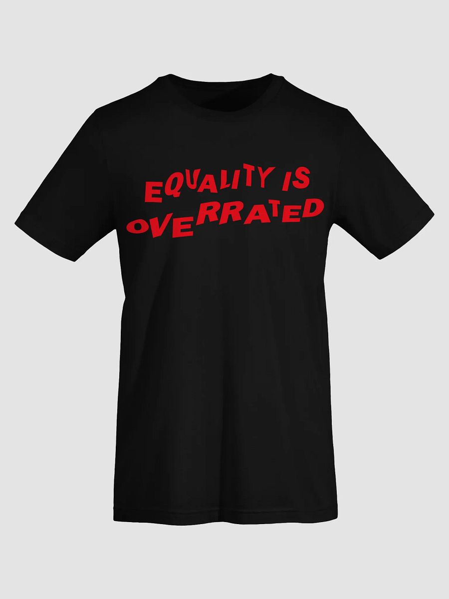 "Equality Is Overrated" Statement Tee - White Print Edition product image (5)