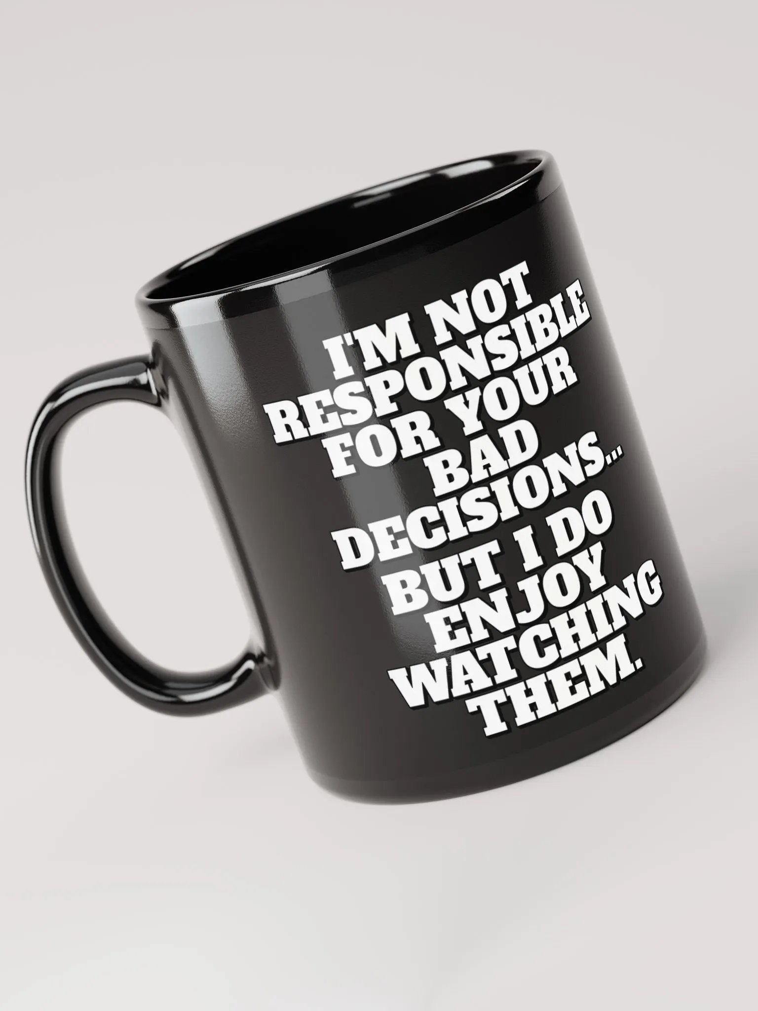 I'm Not Responsible For Your Bad Decisions product image (6)