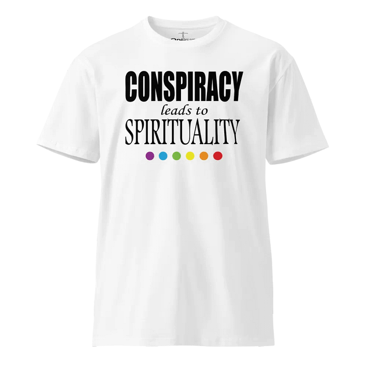 Conspiracy Leads To Spirituality - Unisex Premium T-Shirt product image (9)