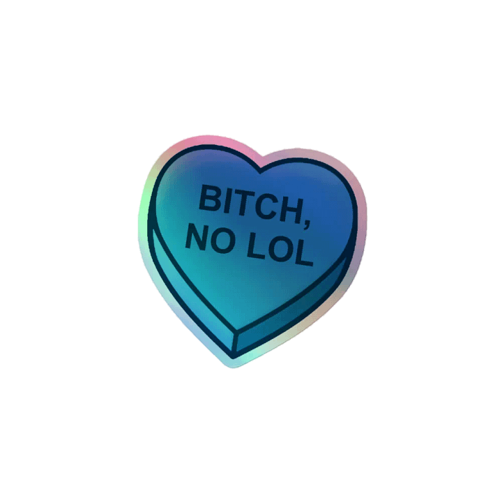 Bitch, No Lol Holo Sticker - Ash Light Blue product image (1)