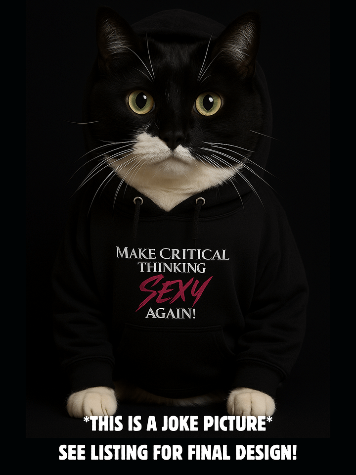 Make Critical Thinking Sexy Again! Hoodie product image (2)