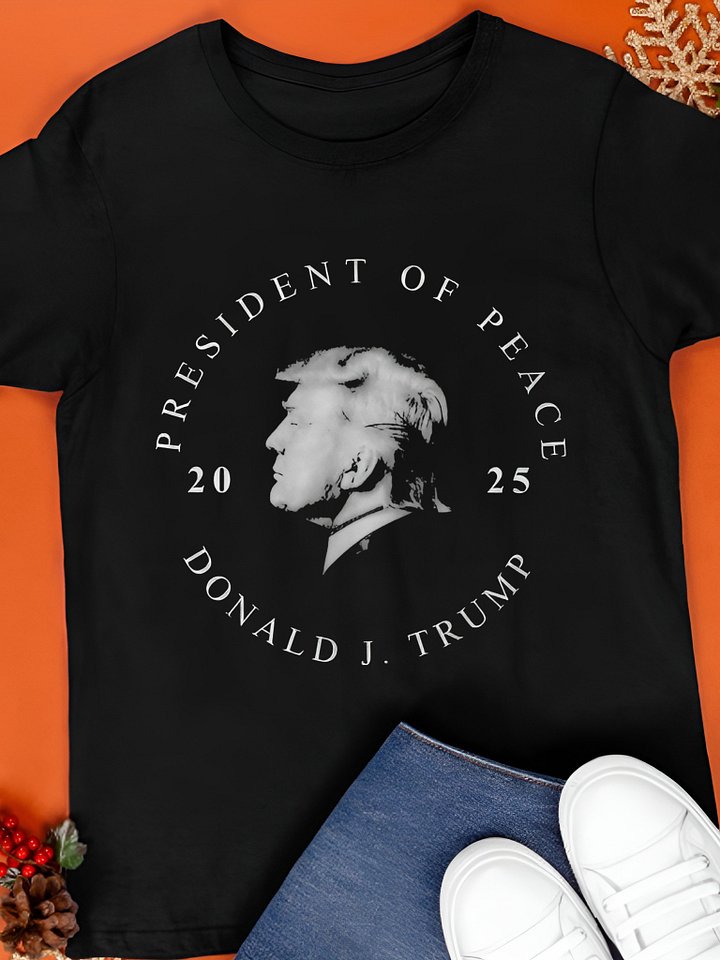 President of Peace Donald J Trump 2025 Shirt product image (1)