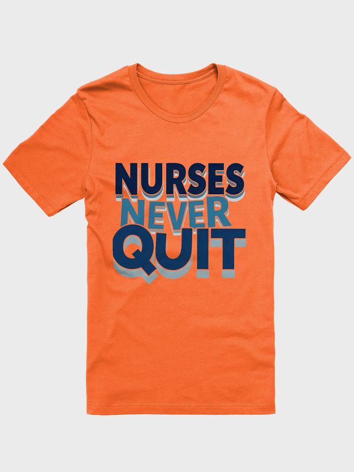 Never Quit Nurses Bold T-Shirt product image (9)