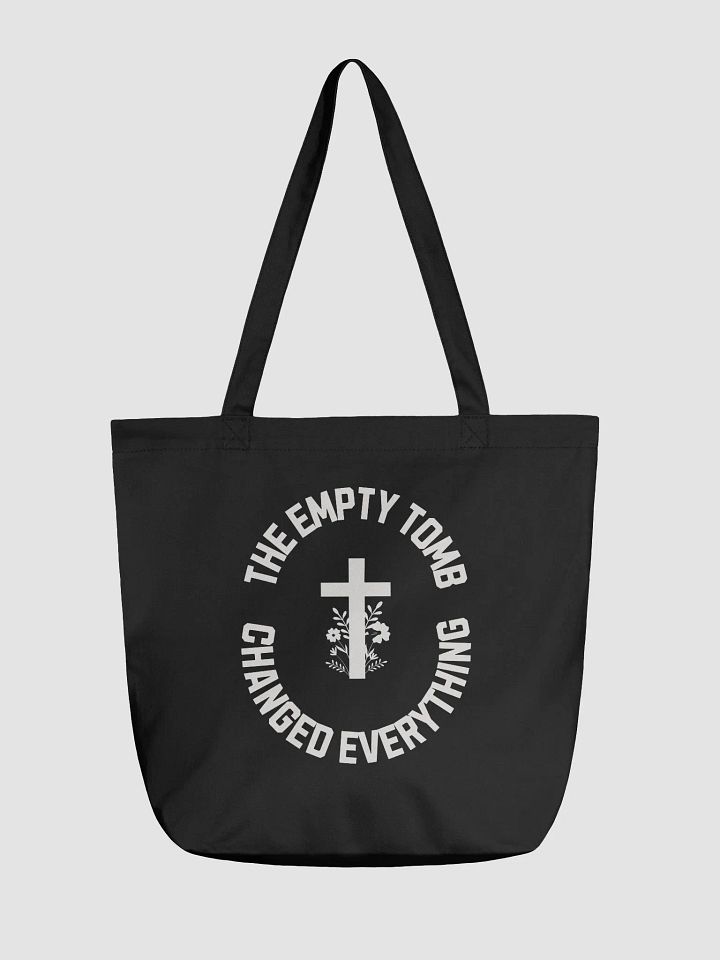 The Empty Tomb Changed Everything – Bold Faith Tote Bag product image (1)