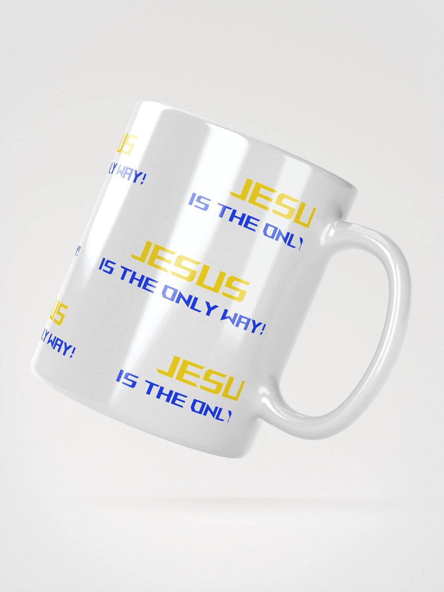 Jesus is the only way Mug product image (4)