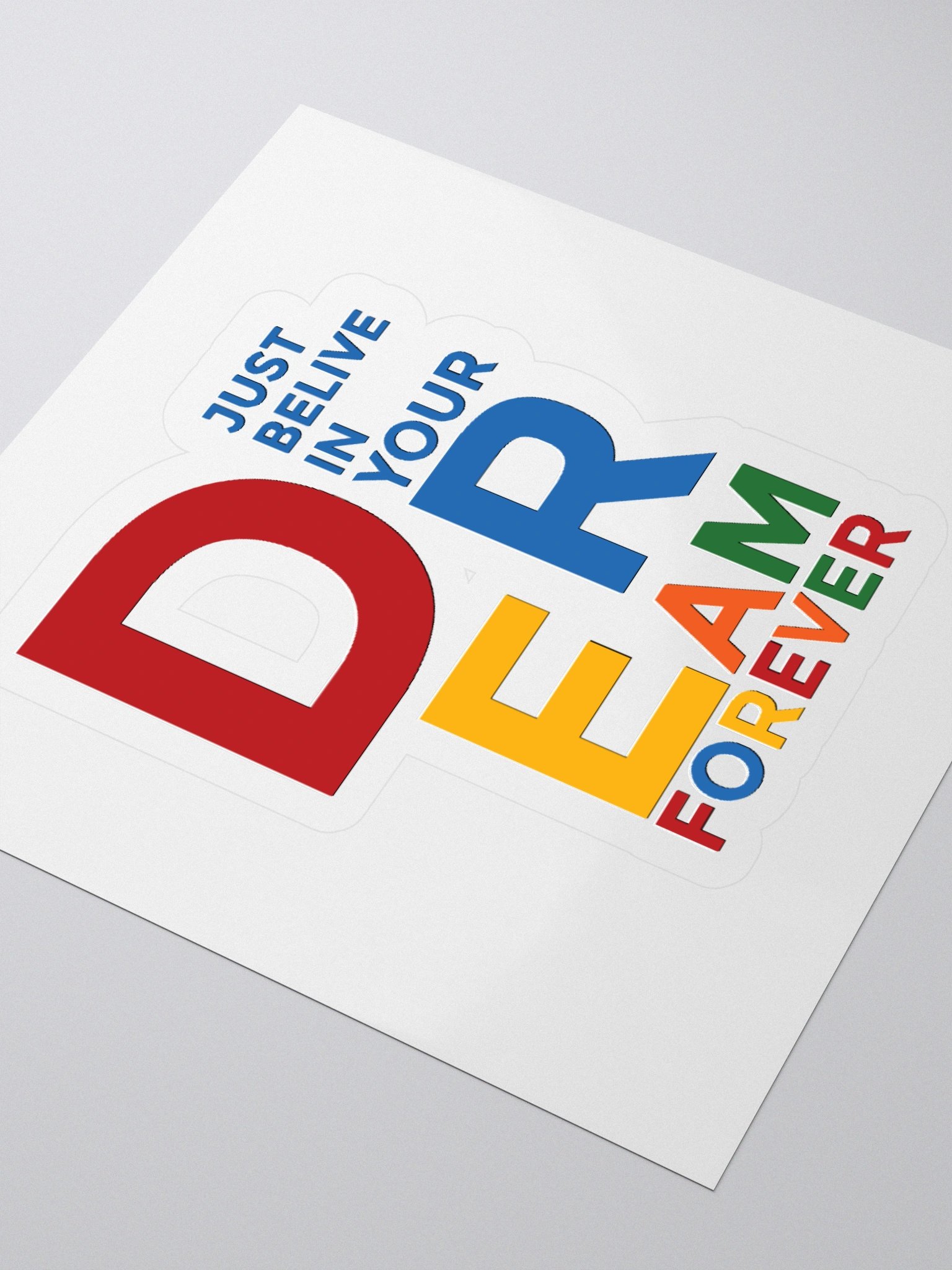 JUST BELIEVE IN YOUR DREAMS FOREVER product image (12)