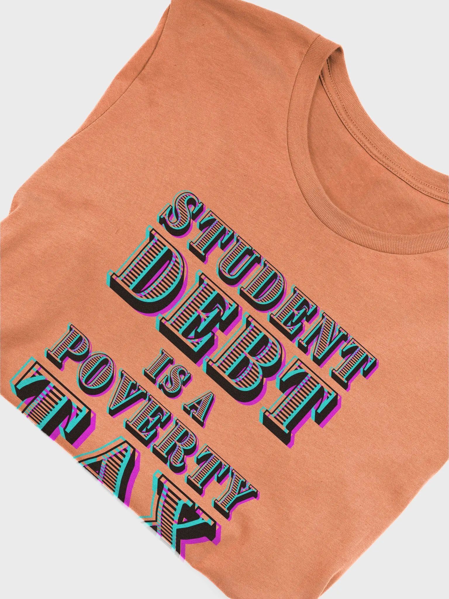 Student Debt is a Poverty Tax T Shirt product image (4)