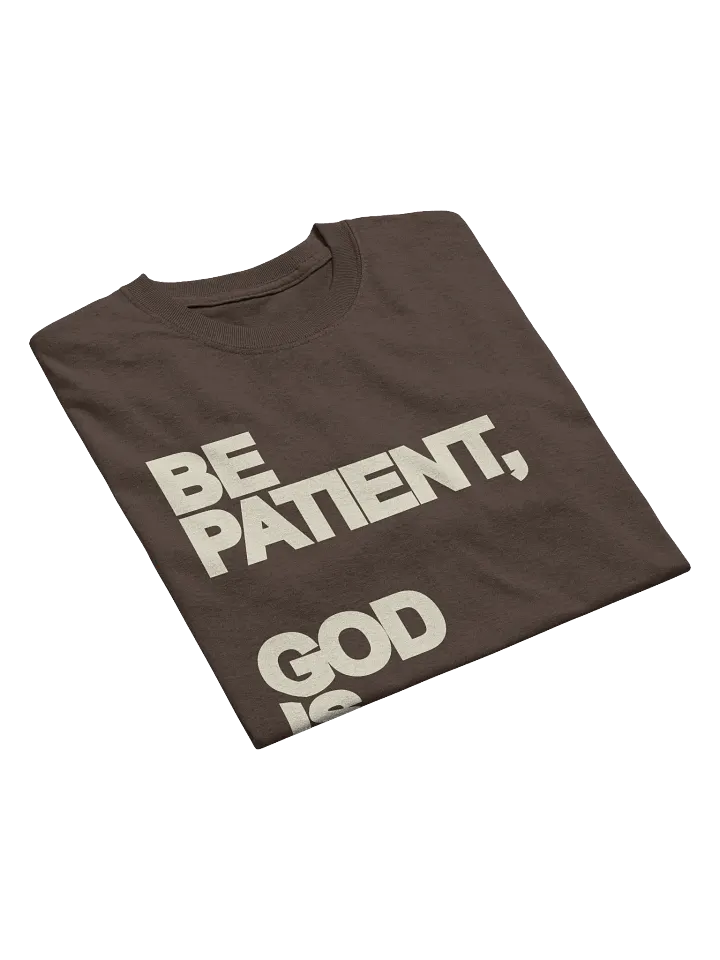Be Patient Tees product image (14)
