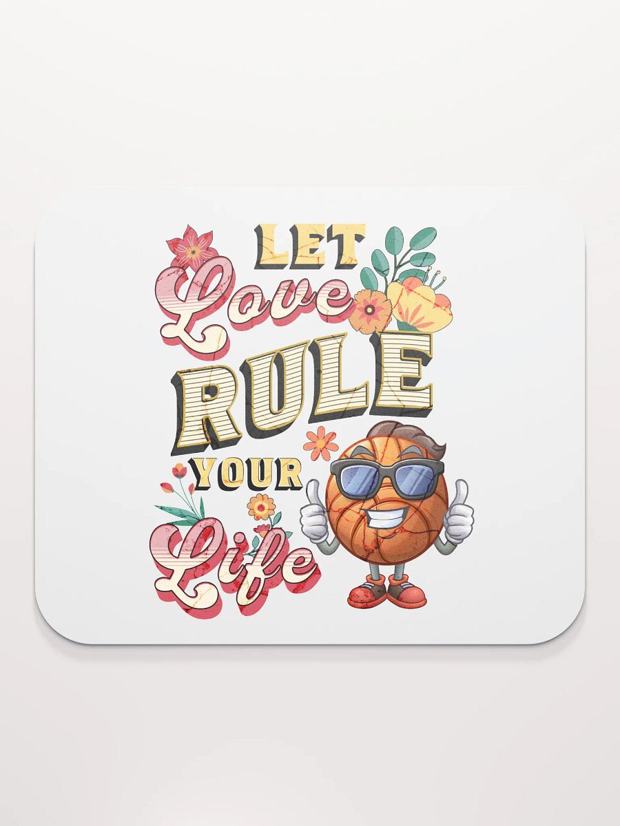 Let Love Rule Your Life Basketball Mouse Pad product image (1)