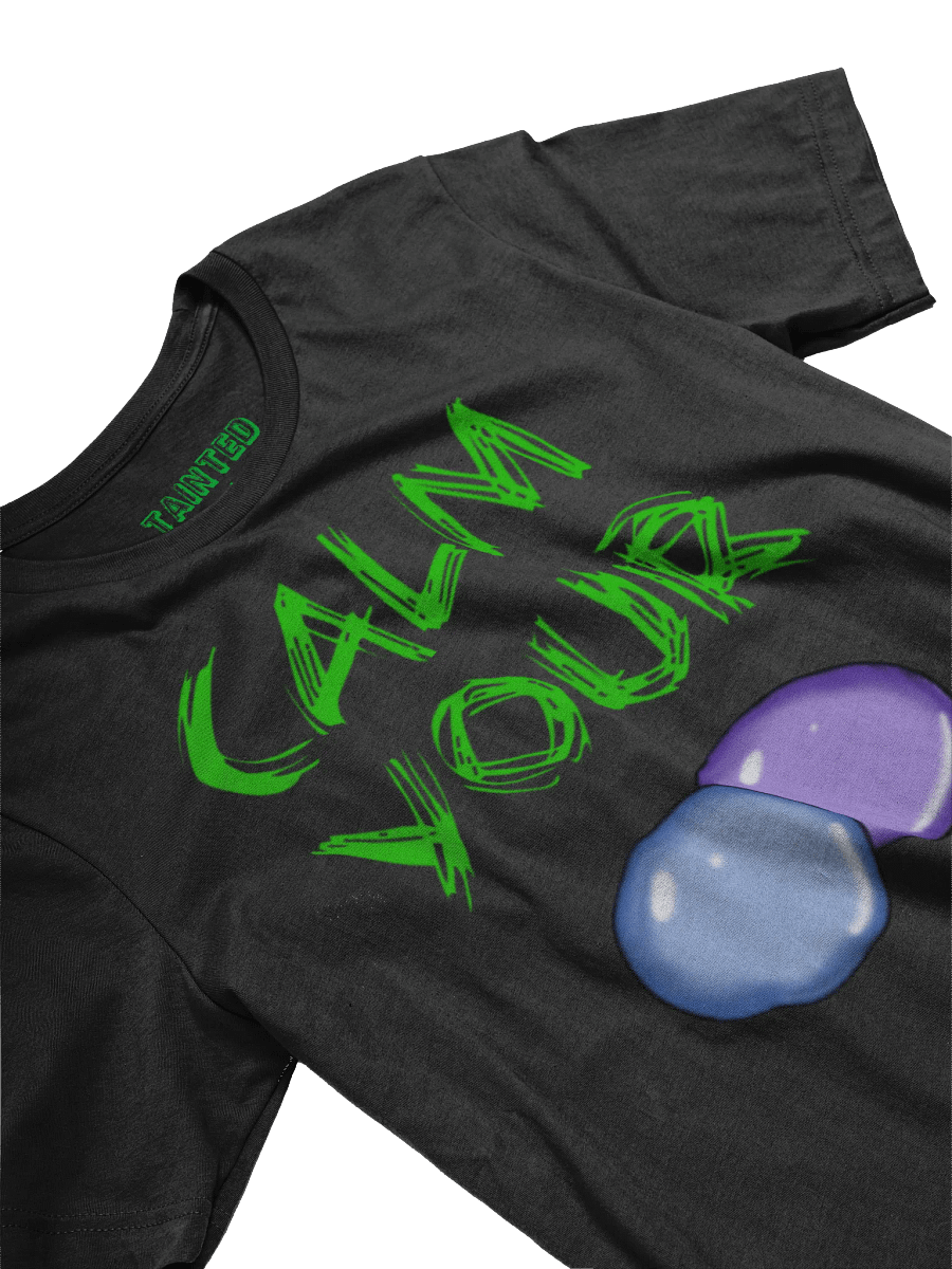 Calm Your balls Unisex T-Shirt - Tainted product image (25)