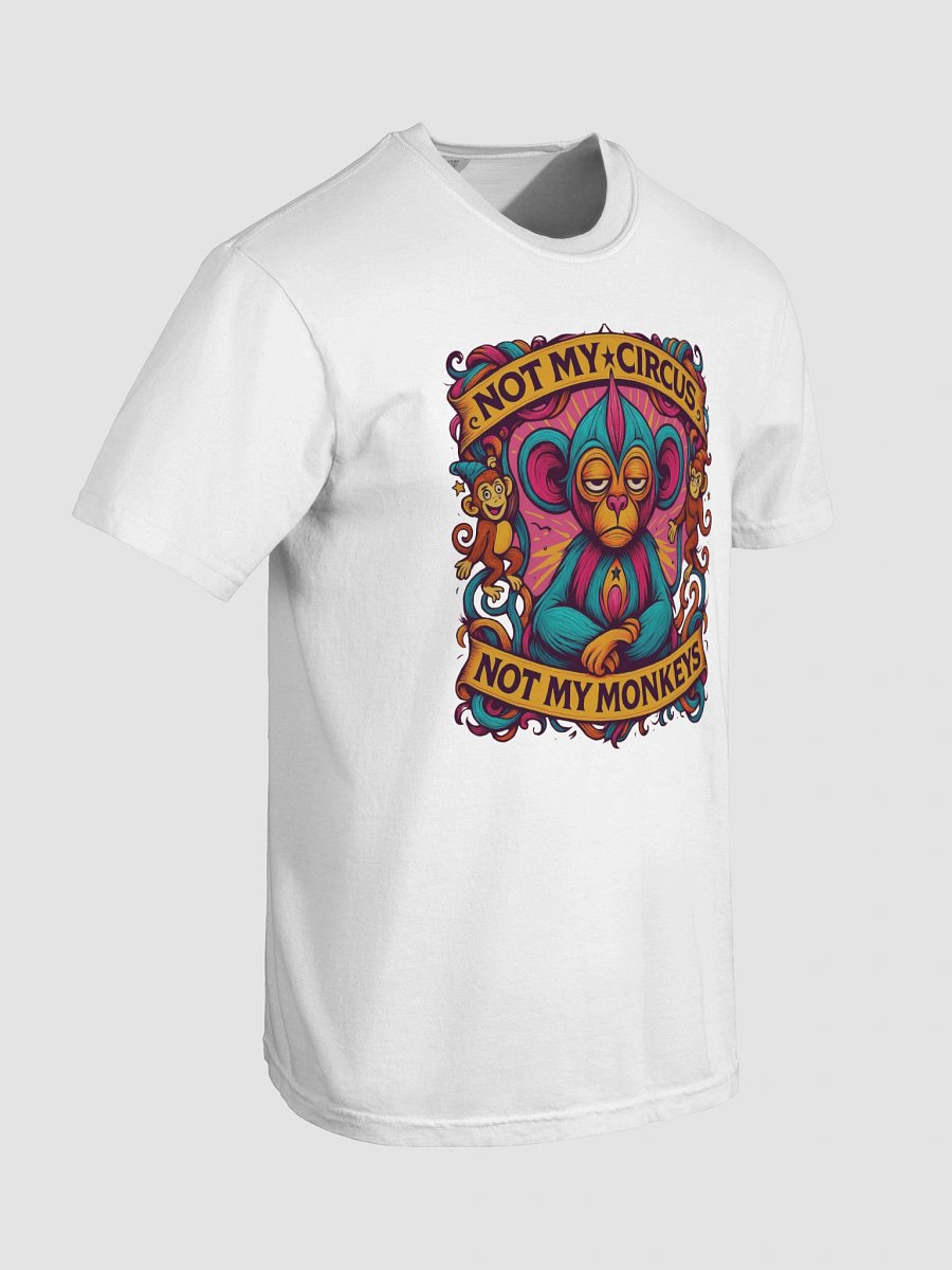 Not My Circus Not My Monkeys Tee product image (91)