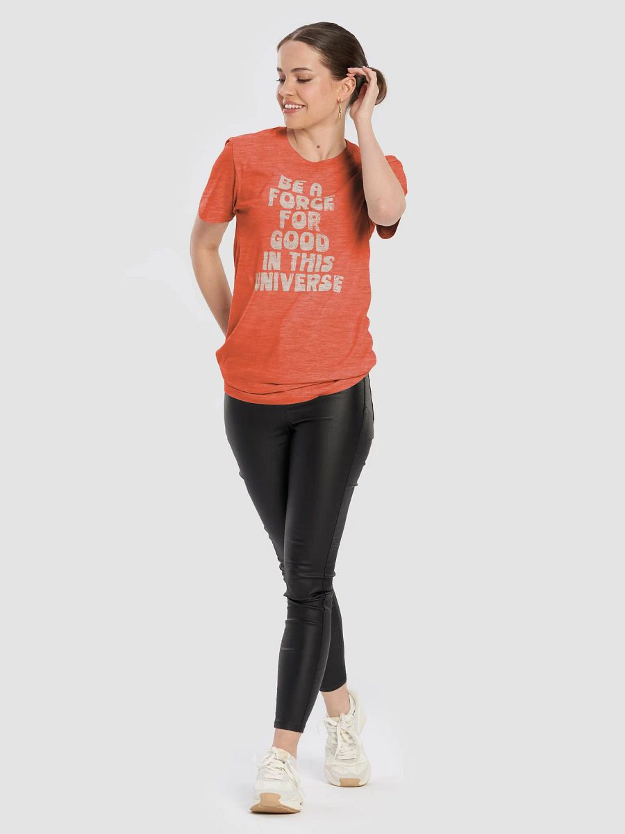Be A Force For Good T-Shirt product image (8)