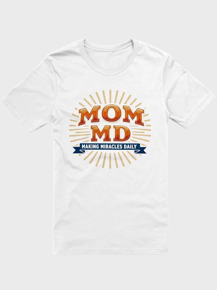 MOM MD Miracle T-Shirt product image (6)