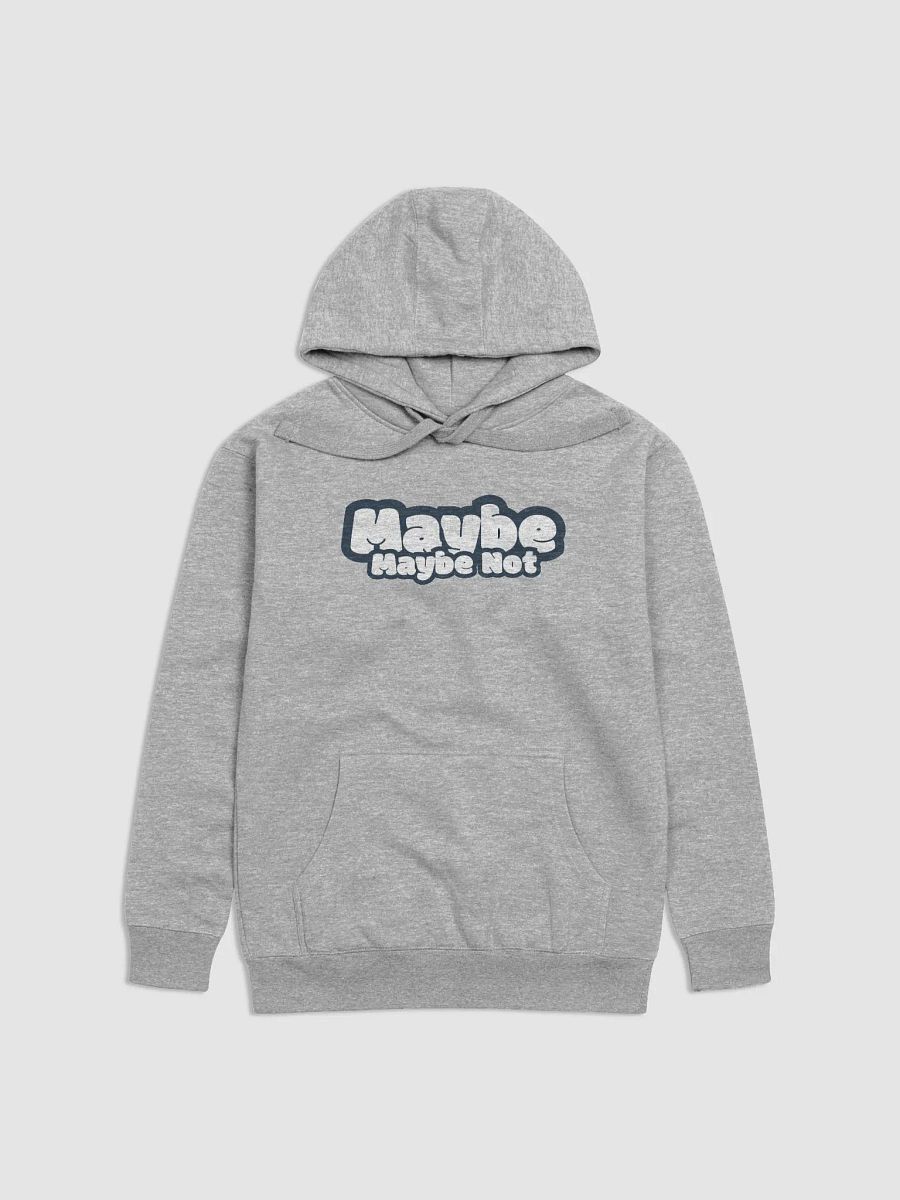 Maybe, Maybe Not Hoodie product image (1)