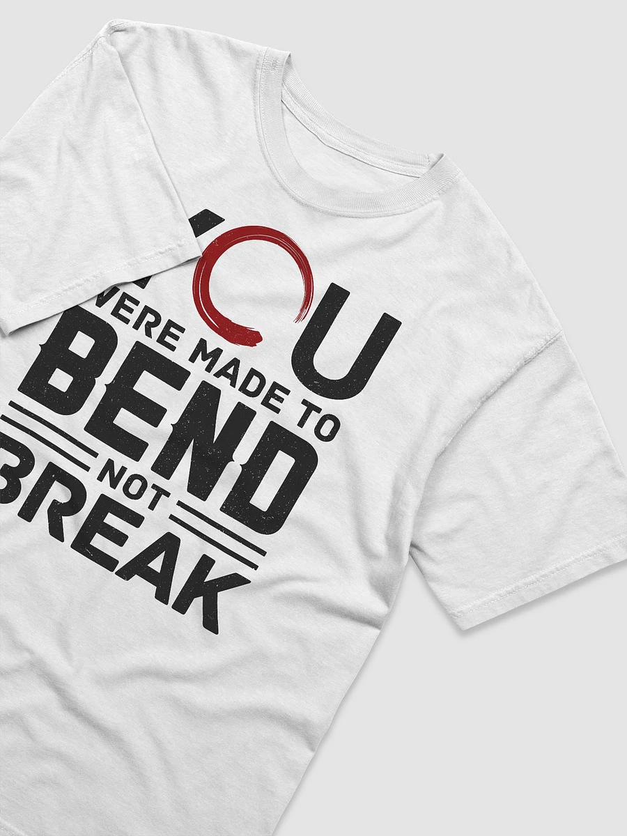 Bend Not Break T-Shirt (Men) product image (3)