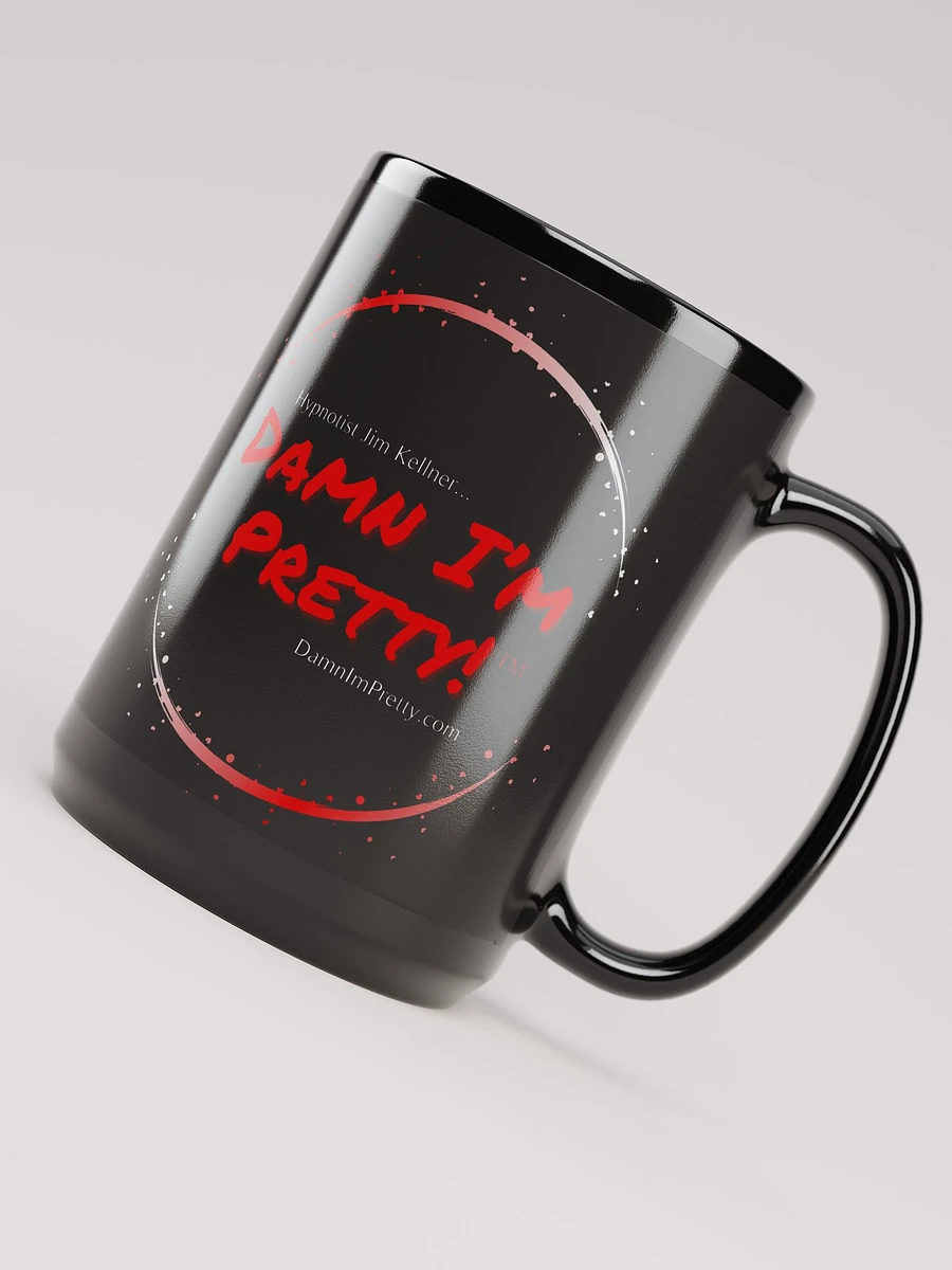 Damn I'm Pretty! Mug (Black w/ Red Lettering - Circle) product image (4)