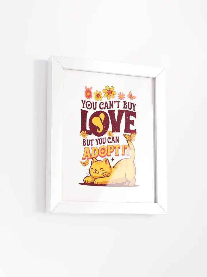 you cant buy love but you can adopt it framed poster product image (2)