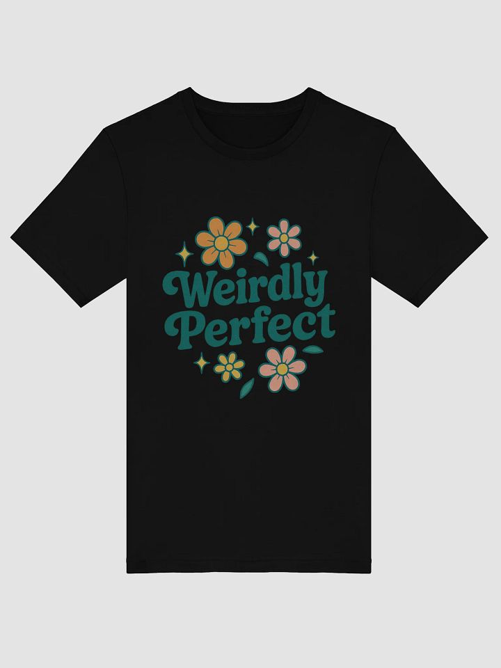 Weirdly Perfect Supersoft T-Shirt product image (1)