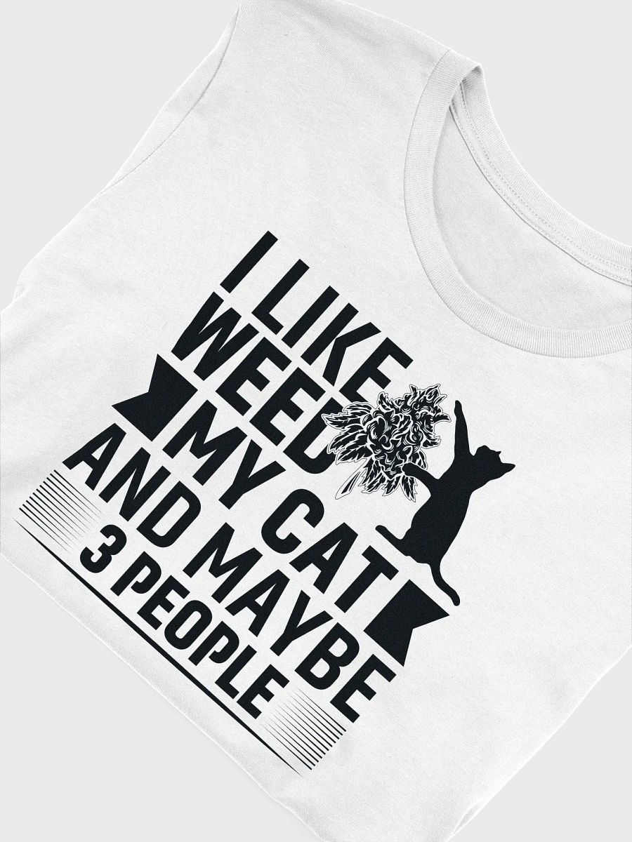 I Like Weed, My Cat & Maybe 3 People - Adult T-Shirt product image (5)