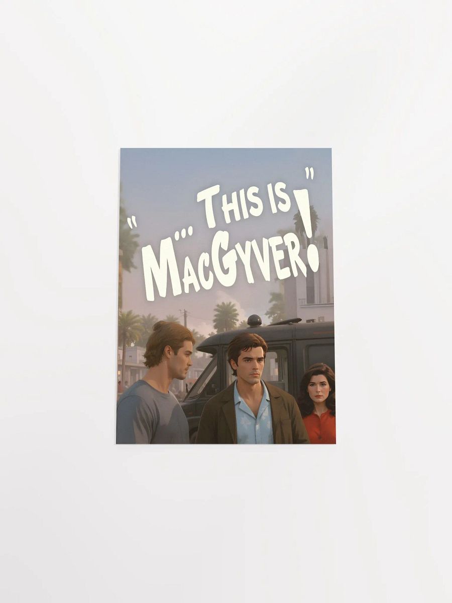This is MacGyver Poster! product image (13)