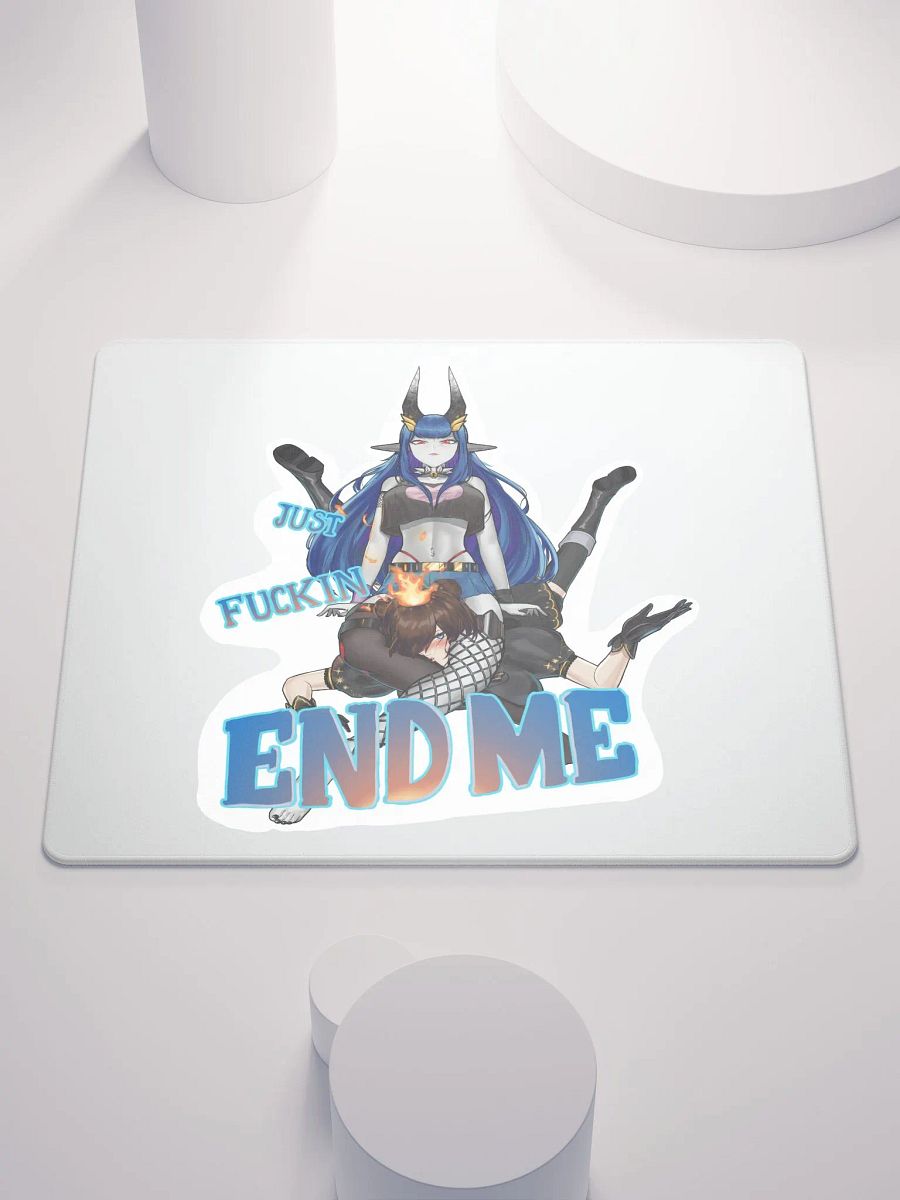 Just Fuckin END ME Gaming Mousepad product image (1)