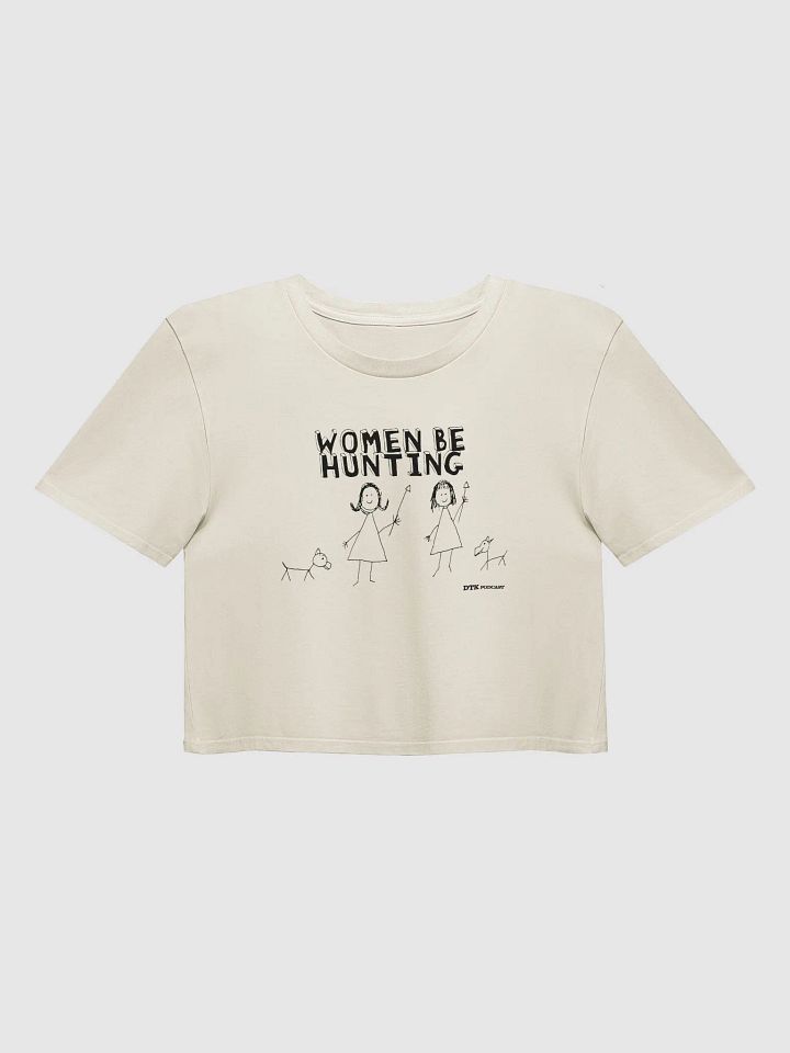 Women Be Hunting Crop Top! product image (1)