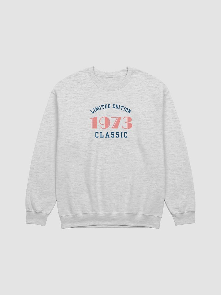 Limited Edition 1973 Classic Unisex Sweatshirt product image (1)