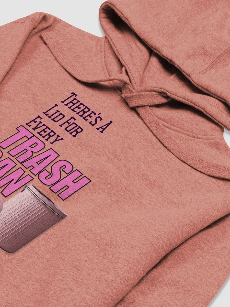 There's a Lid for Every Trash Can Hoodie product image (15)