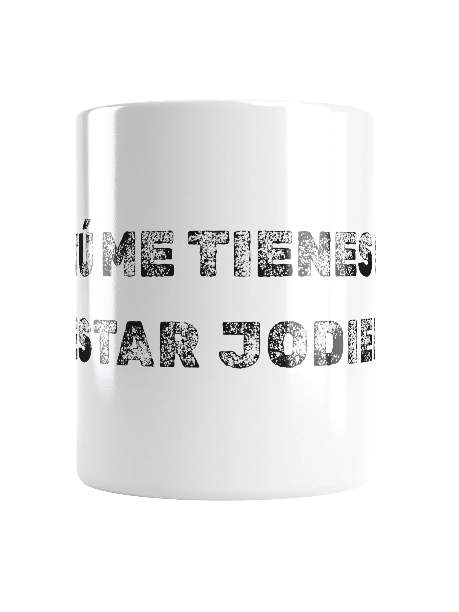 TAZA TU ME TIENES QUE ESTAR product image (16)