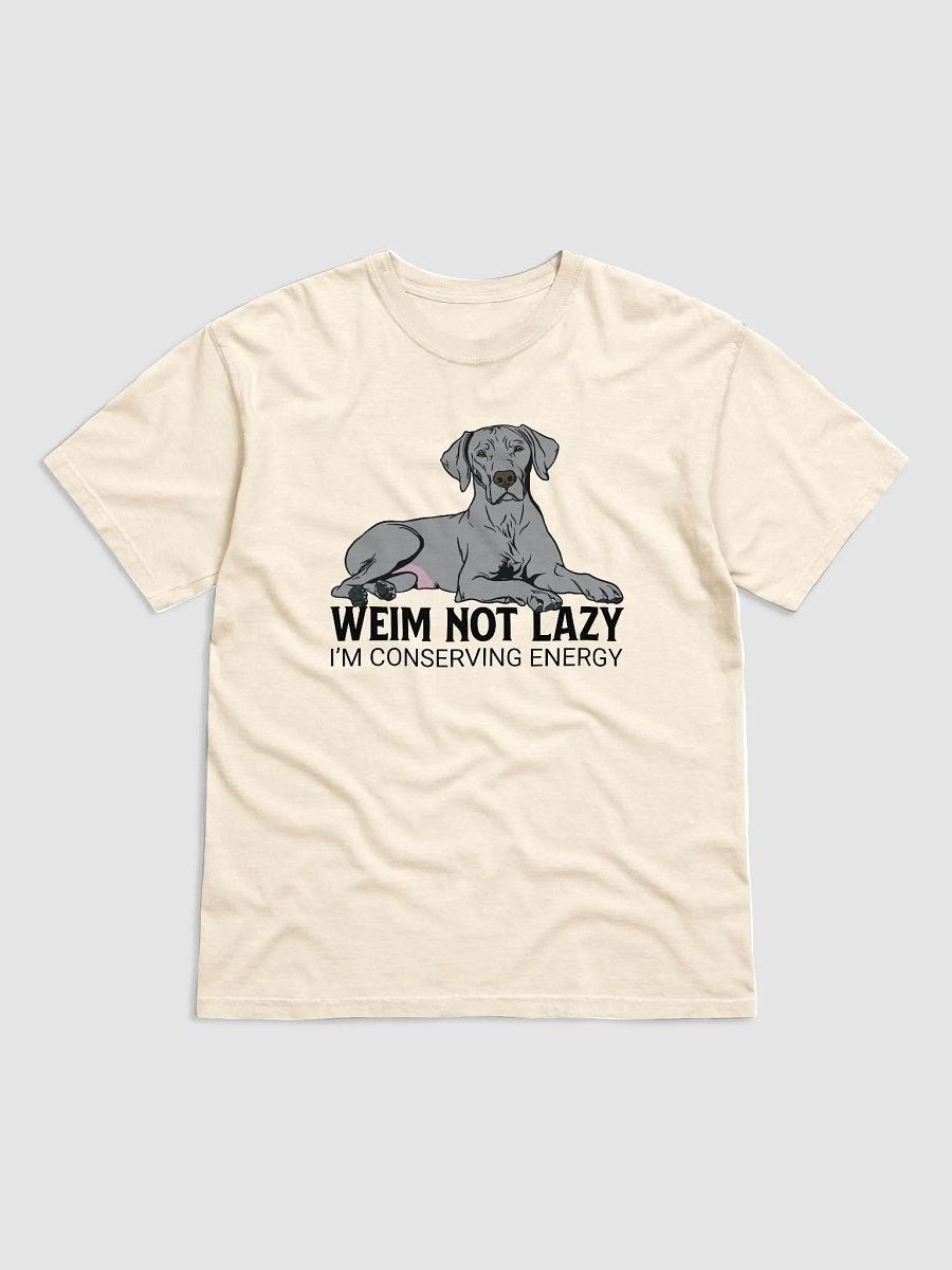 Weim Not Lazy T-Shirt of a Weimaraner | Funny T-Shirt for Weimaraner Paw-rents product image (28)