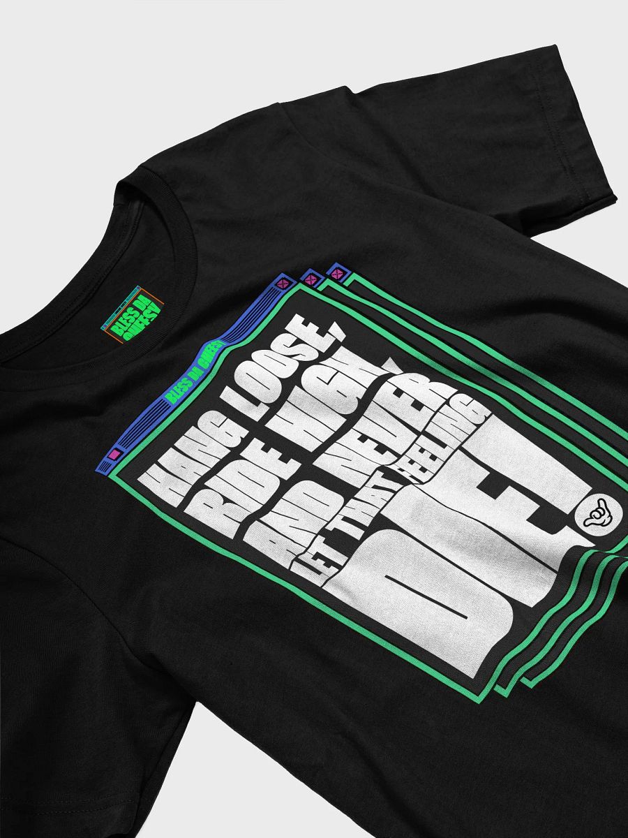 Hang Loose, Ride High, And Never Let That Feeling Die! product image (3)