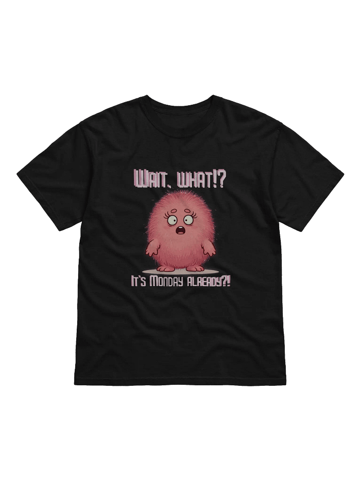 Wait, What?! It's Monday Already?! Comfort Colors Garment-Dyed Heavyweight Tee product image (9)