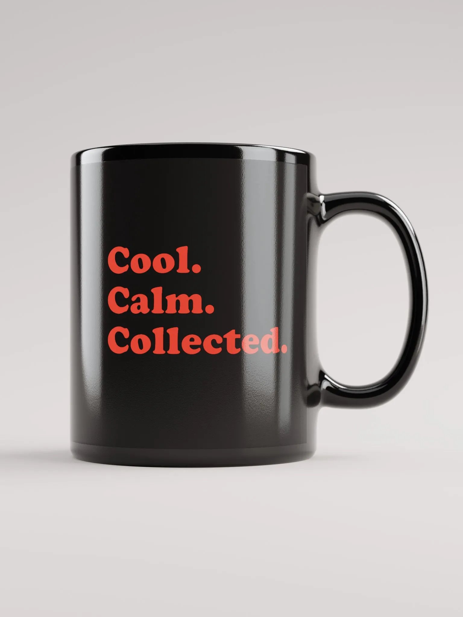 Cool. Calm. Collected. Mug product image (2)