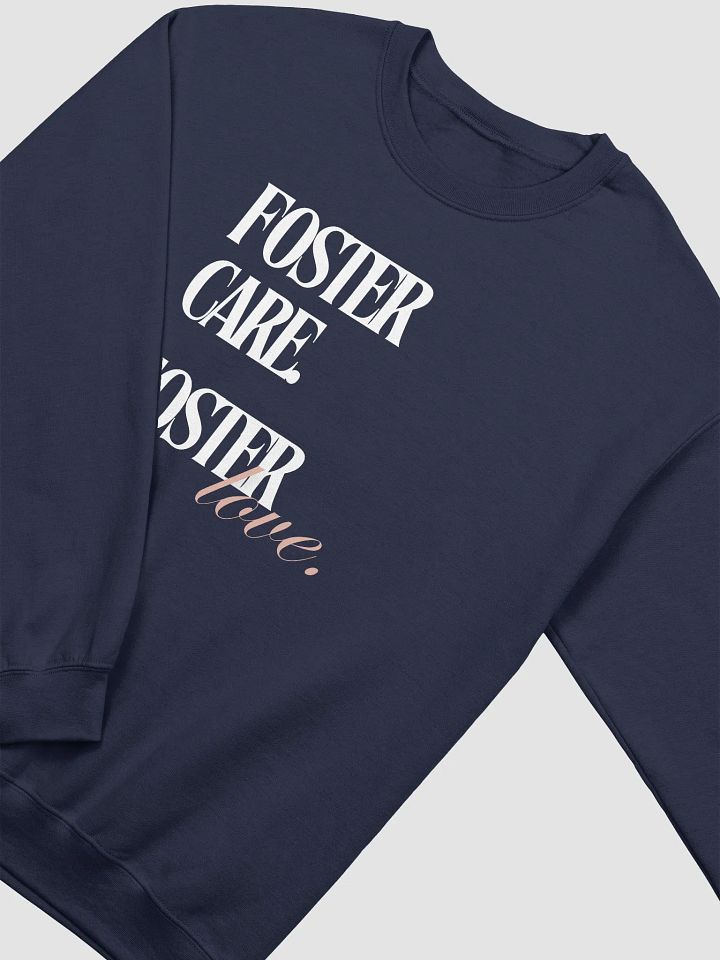 Foster Care. Foster Love. Sweatshirt product image (12)